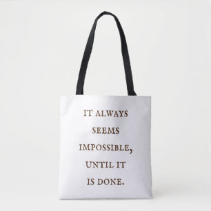 Tote Bag Il semble toujours impossible, jusqu'à ce qu'il so
