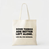 Tote Bag Il Vaut Mieux Laisser Certaines Choses Seules. Com (Devant)