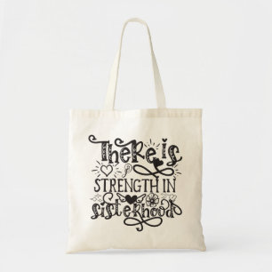 Tote Bag Il Y A De La Force Dans La Sisterhood
