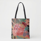 Tote Bag Il y a plus pour vous qu'hier (Devant)