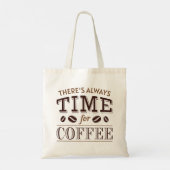 Tote Bag Il y a toujours du temps pour le café (Dos)