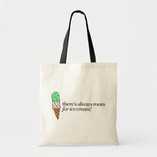 Tote Bag Il y a toujours pièce pour la crème glacée (Devant)