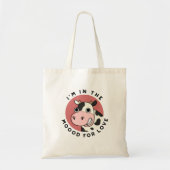 Tote Bag I'm in the Moood For Love Funny Cow Pun (Devant)