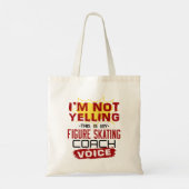 Tote Bag I'm Not Yelling Figure Skating Coach Voice (Dos)