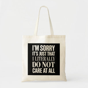 Tote Bag Impertinent "JE SUIS DÉSOLÉ, C'EST JUSTE QUE LITTÉ