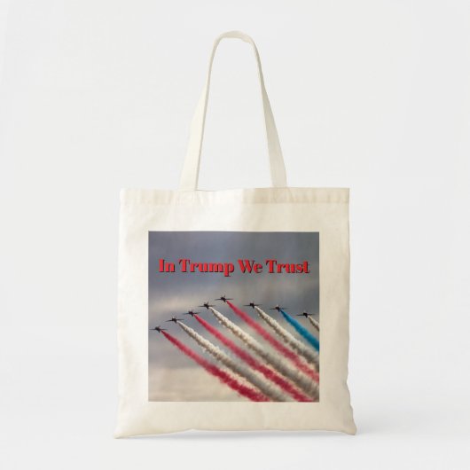 Tote Bag In Trump We Trust: Patriotic Flyover Tote (Devant)