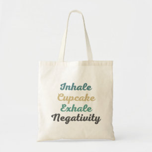 Tote Bag Inhale Cupcake Exhale Negativity Shopping Bags