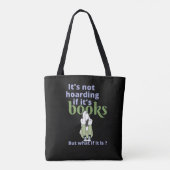Tote Bag It is not hoarding if it is books - book addict (Dos)