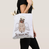 Tote Bag It Wasn't Me angel pug funny quote (De près)