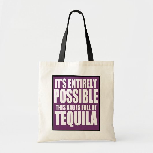 Tote Bag It's Entirely Possible This is My Tequila Bag (Devant)
