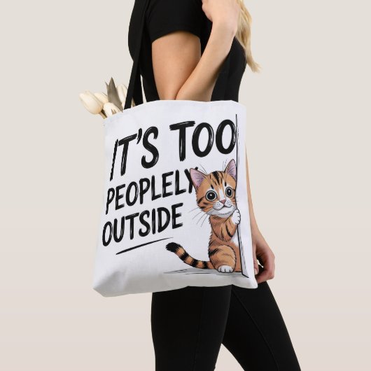 Tote Bag "It's Too Peopely Outside" Funny Introvert Cat (De près)