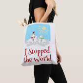 Tote Bag J'Ai Arrêté Le Snowman Mondial (De près)