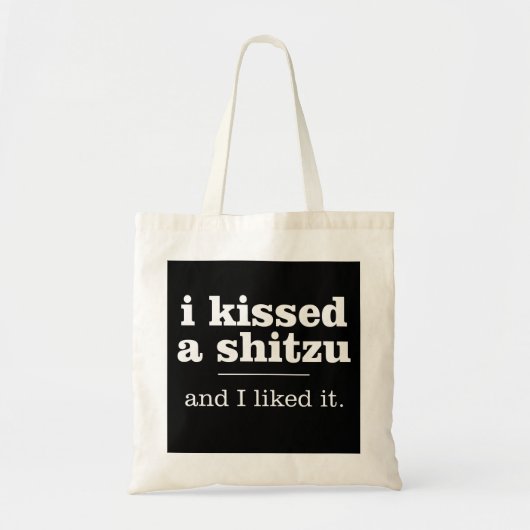 Tote Bag J'ai embrassé un Shitzu et je l'ai aimé (Devant)