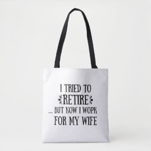 Tote Bag J'ai essayé de prendre ma retraite Drôle Cadeaux d