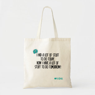 Tote Bag J'ai eu beaucoup de substance à faire aujourd'hui