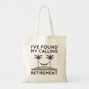 Tote Bag J'ai trouvé ma retraite