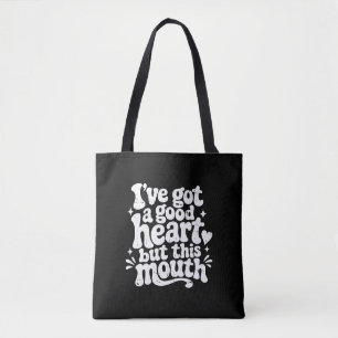 Tote Bag J'ai un bon cœur mais cette bouche impertinente Ré