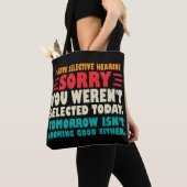 Tote Bag J'Ai Une Audience Sélective Désolé Vous Avez Été S (De près)