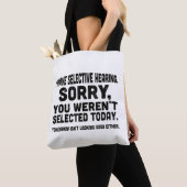 Tote Bag J'ai une audition sélective Désolé vous n'avez pas (De près)