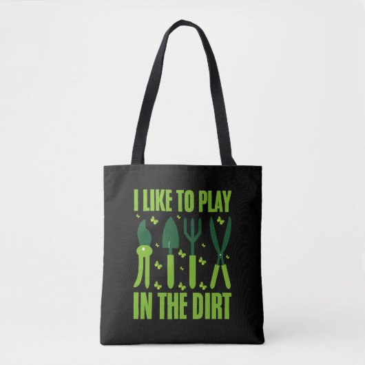 Tote Bag J'Aime Jouer Dans Le Jardin Des Jardins De Dirt (Devant)