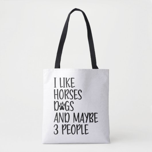 Tote Bag J'Aime Les Chiens De Cheval Et Peut-Être 3 Personn (Devant)