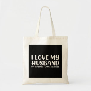 Tote Bag J'Aime Mon Mari Mais Parfois Je Veux Carré