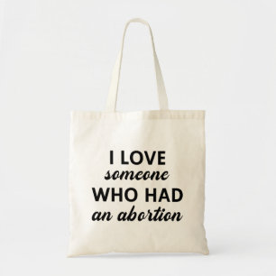Tote Bag J'Aime Quelqu'Un Qui A Eu Un Avortement