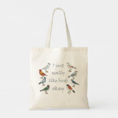 Tote Bag J'Aime Vraiment Les Oiseaux OK T-Shirt Birdwatcher (Dos)