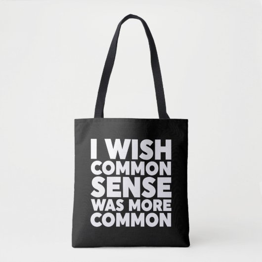 Tote Bag J'Aimerais Que Le Sens Commun Soit Plus Commun (Devant)