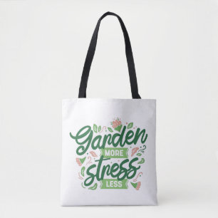 Tote Bag Jardin Plus De Stress Moins