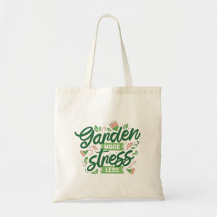 Tote Bag Jardin Plus De Stress Moins