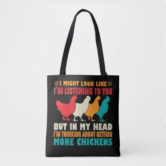 Tote Bag J'Aurais L'Air De Vous Écouter Poulets (Devant)