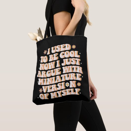 Tote Bag J'Avais L'Habitude D'Être Cool Maintenant J'Argue  (De près)