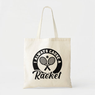 Tote Bag Je Cause Toujours Une Raquette
