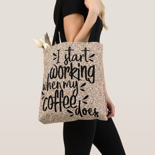 Tote Bag Je Commence À Travailler Quand Mon Café Le Fait (De près)
