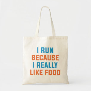 Tote Bag Je Cours Parce Que J'Aime Vraiment La Nourriture