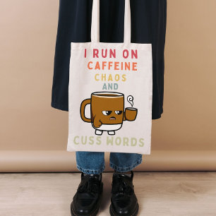Tote Bag Je cours sur Caffeine, Chaos et Cuss Words - Bold