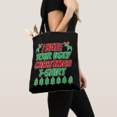 Tote Bag Je déteste ton vilain t-shirt de Noël (De près)