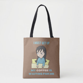 Tote Bag Je dois me lever, mon café m'attend.