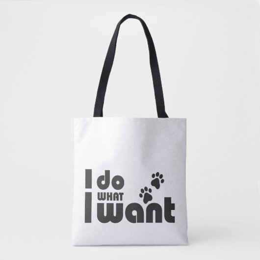 Tote Bag Je fais ce que je veux, drôle de chien de chat (Devant)