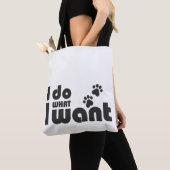 Tote Bag Je fais ce que je veux, drôle de chien de chat (De près)