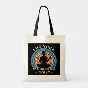 Tote Bag Je Fais Du Yoga Pour Brûler Le Fou