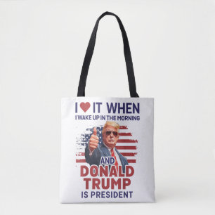 Tote Bag Je L'Aime Quand Je Me Réveille Et Trump Est Le Pré