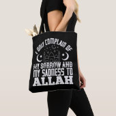 Tote Bag Je n'adresse ma plainte qu'à Allah (De près)