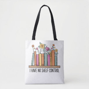 Tote Bag Je n'ai aucun contrôle sur les étagères