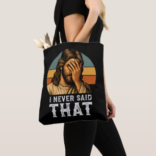 Tote Bag Je N'Ai Jamais Dit Que Jésus Mème Drôle Chrétien