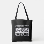Tote Bag Je N'Ai Jamais Rêvé Que J'Avais Grandi Pour Vivre  (Dos)