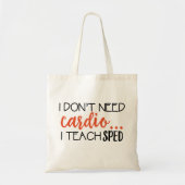 Tote Bag Je n'ai pas besoin de cardio-… J'enseigne (Devant)