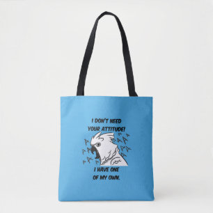 Tote Bag Je n'ai pas besoin de ton attitude...