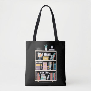 Tote Bag Je n'ai pas de contrôle de l'étagère Funny Libr